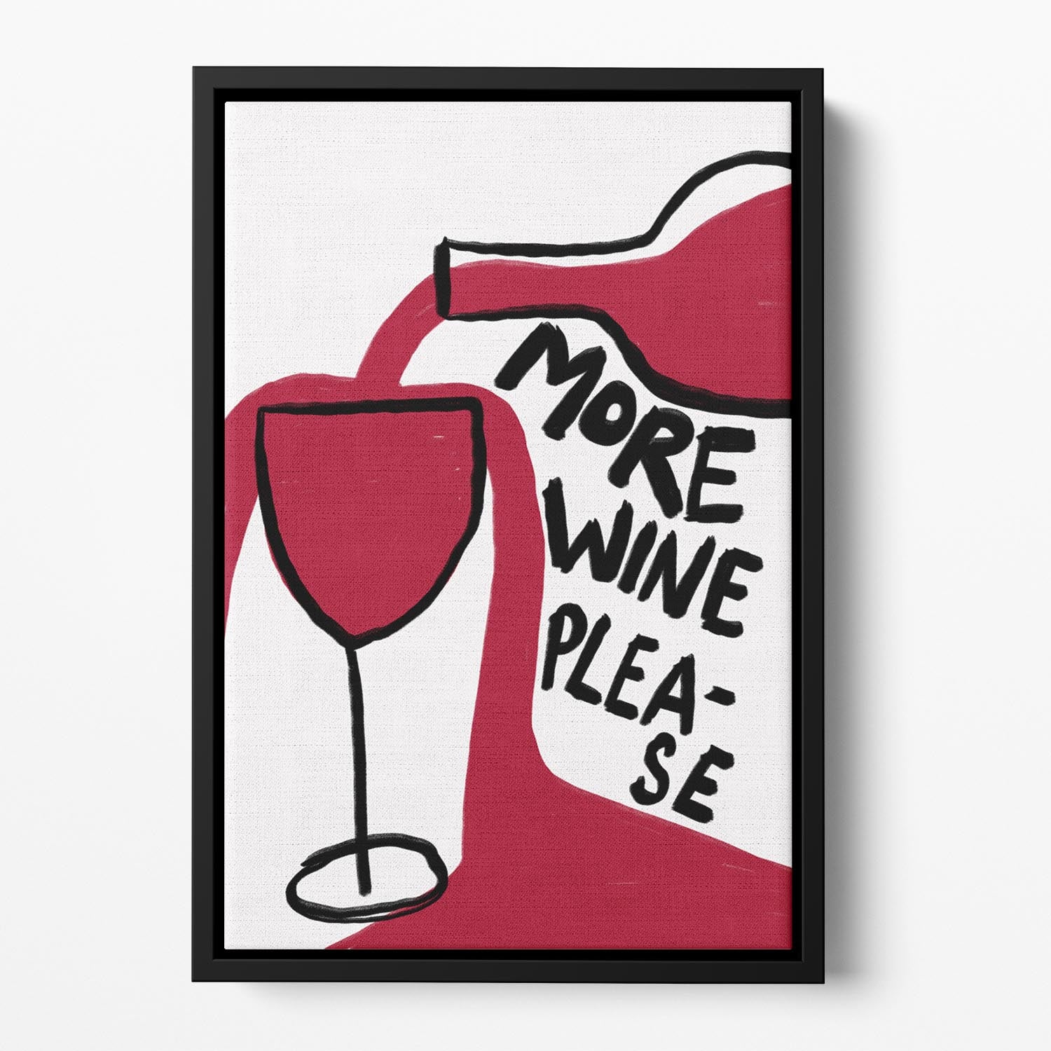 More Wine Please Floating Framed Canvas - Canvas Art Rocks - 2