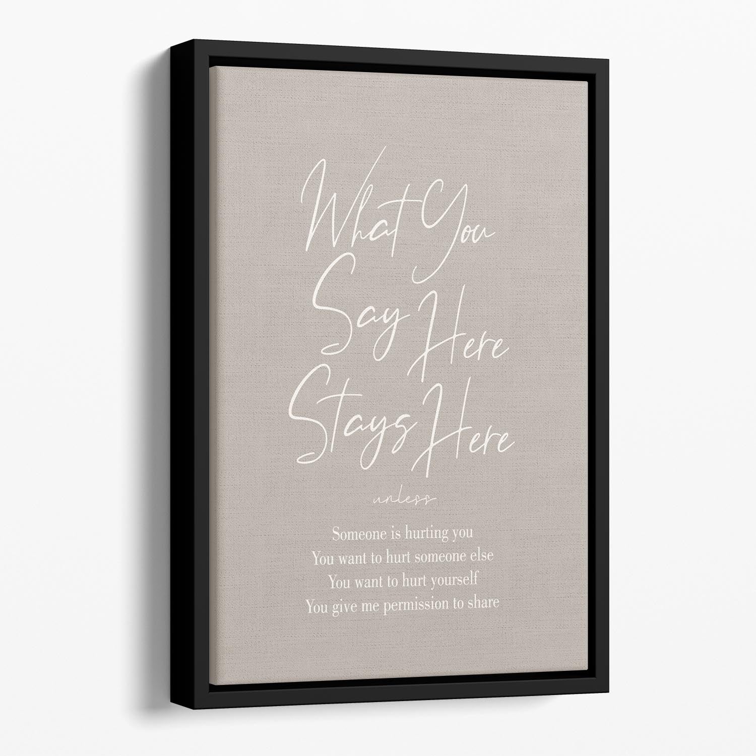 Say Here Stays Here Unless Floating Framed Canvas - Canvas Art Rocks - 1