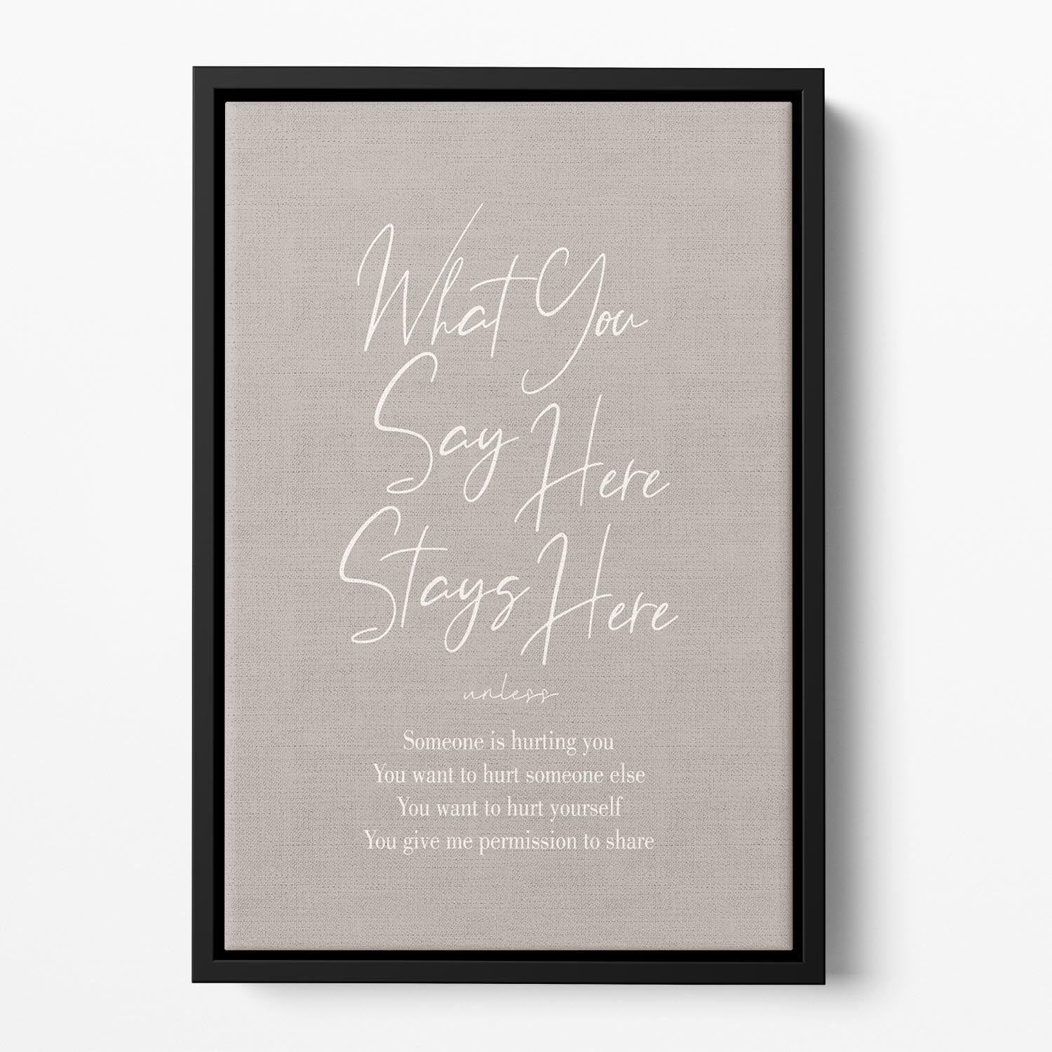 Say Here Stays Here Unless Floating Framed Canvas - Canvas Art Rocks - 2