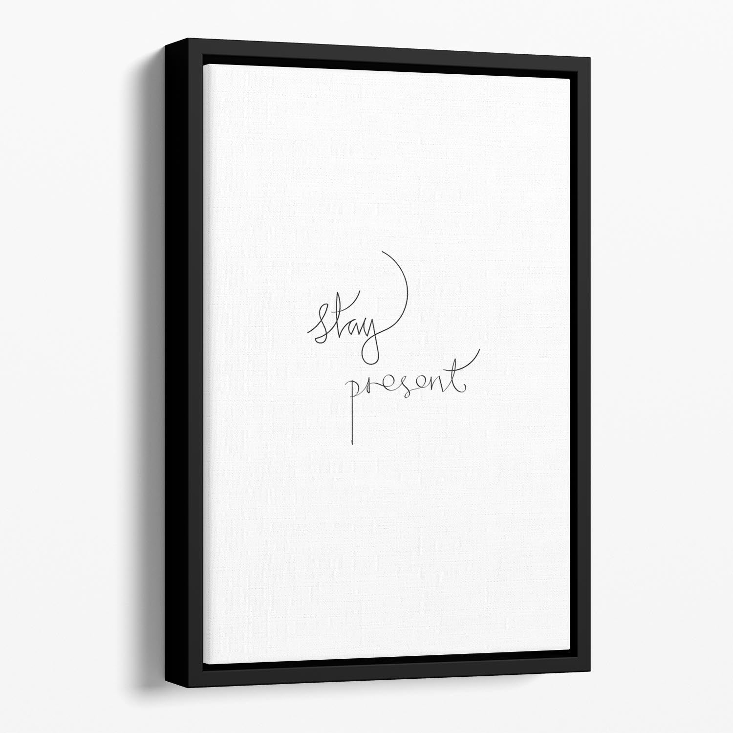 Stay Present Floating Framed Canvas - Canvas Art Rocks - 1